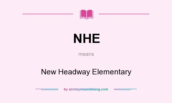 What does NHE mean? It stands for New Headway Elementary