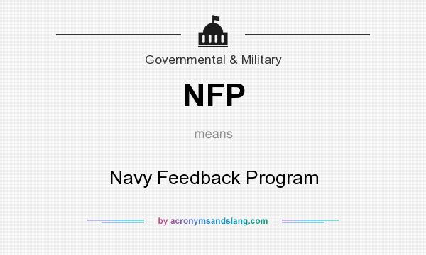 What does NFP mean? It stands for Navy Feedback Program