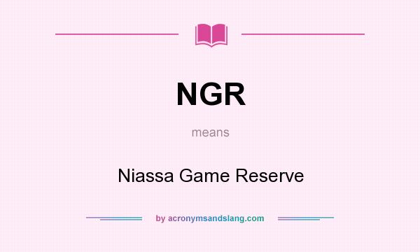 What does NGR mean? It stands for Niassa Game Reserve
