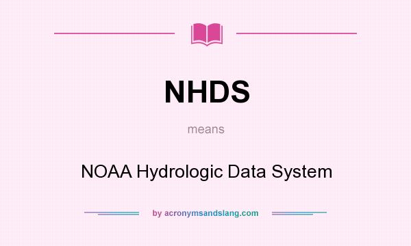 What does NHDS mean? It stands for NOAA Hydrologic Data System