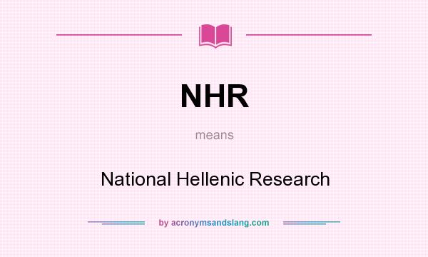 What does NHR mean? It stands for National Hellenic Research