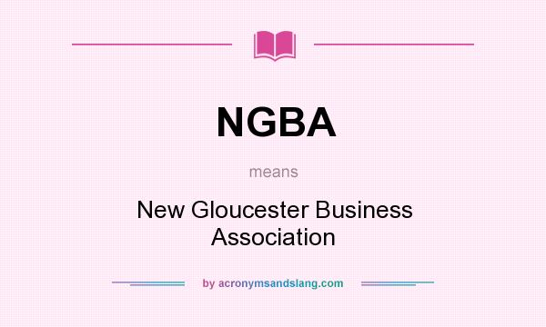 What does NGBA mean? It stands for New Gloucester Business Association
