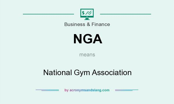 What does NGA mean? It stands for National Gym Association