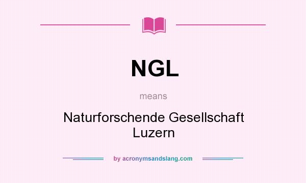 What does NGL mean? It stands for Naturforschende Gesellschaft Luzern