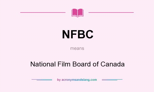What does NFBC mean? It stands for National Film Board of Canada