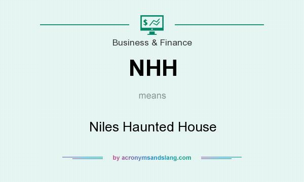 What does NHH mean? It stands for Niles Haunted House