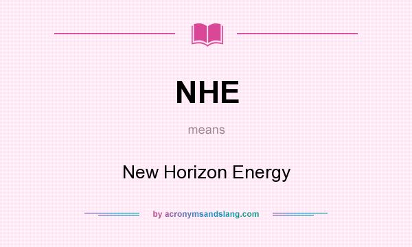 What does NHE mean? It stands for New Horizon Energy