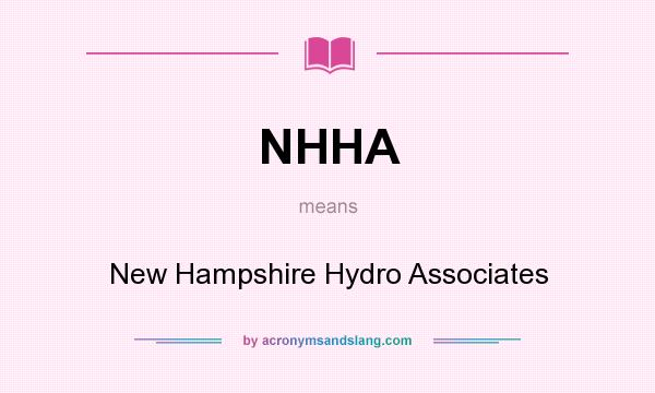 What does NHHA mean? It stands for New Hampshire Hydro Associates