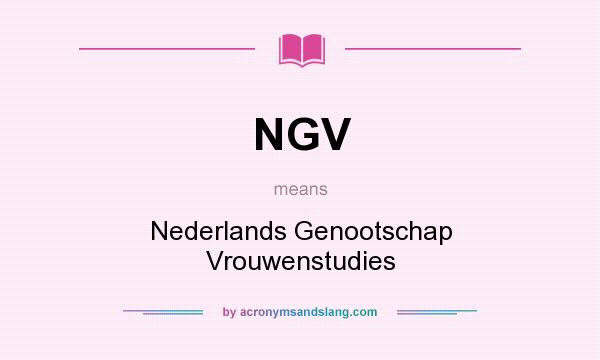 What does NGV mean? It stands for Nederlands Genootschap Vrouwenstudies