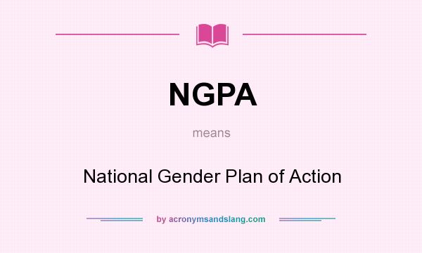 What does NGPA mean? It stands for National Gender Plan of Action