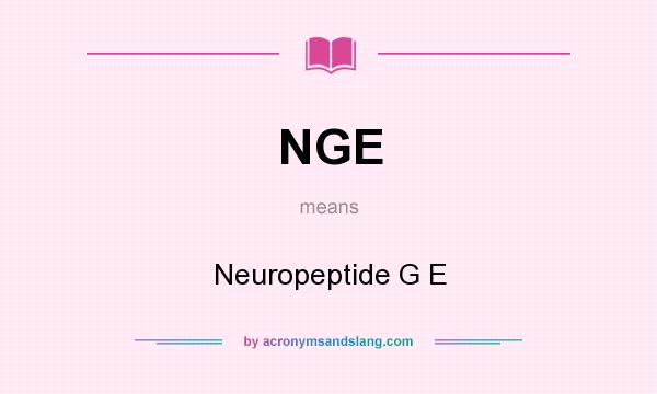 What does NGE mean? It stands for Neuropeptide G E