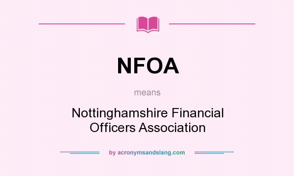 What does NFOA mean? It stands for Nottinghamshire Financial Officers Association