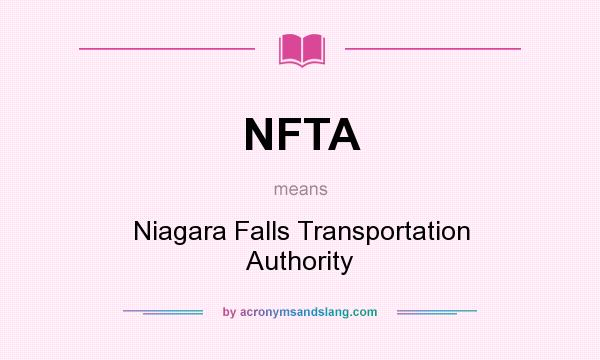 What does NFTA mean? It stands for Niagara Falls Transportation Authority