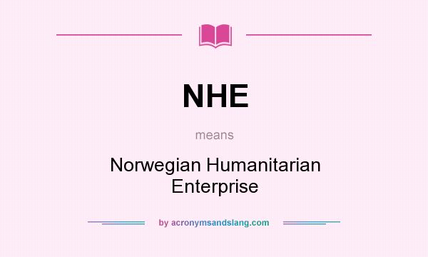 What does NHE mean? It stands for Norwegian Humanitarian Enterprise