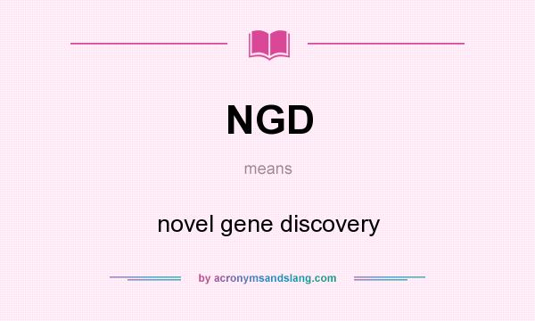 What does NGD mean? It stands for novel gene discovery