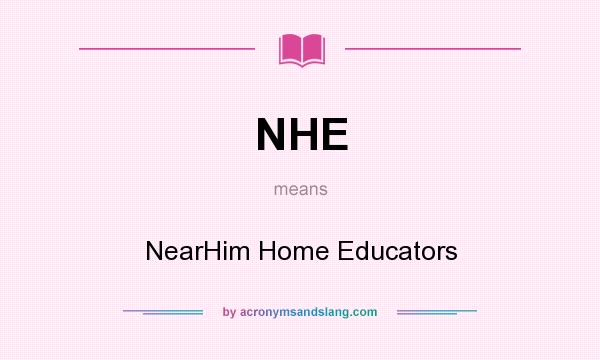 What does NHE mean? It stands for NearHim Home Educators