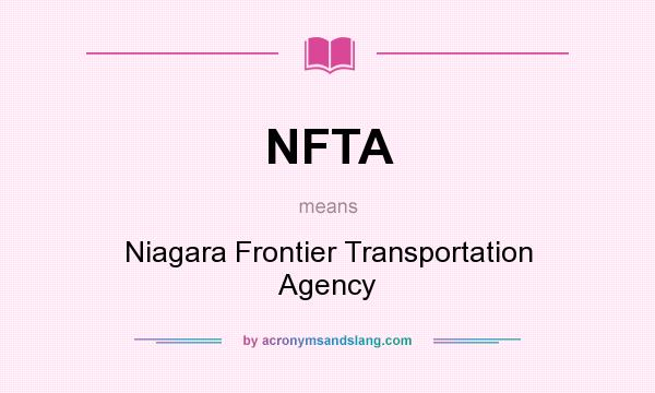 What does NFTA mean? It stands for Niagara Frontier Transportation Agency