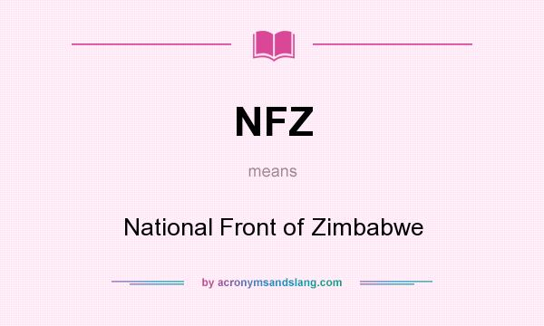 What does NFZ mean? It stands for National Front of Zimbabwe