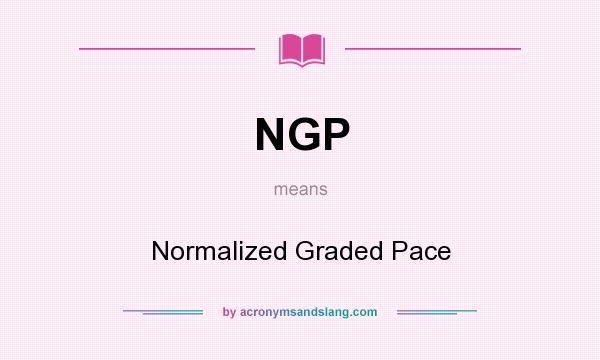 What does NGP mean? It stands for Normalized Graded Pace