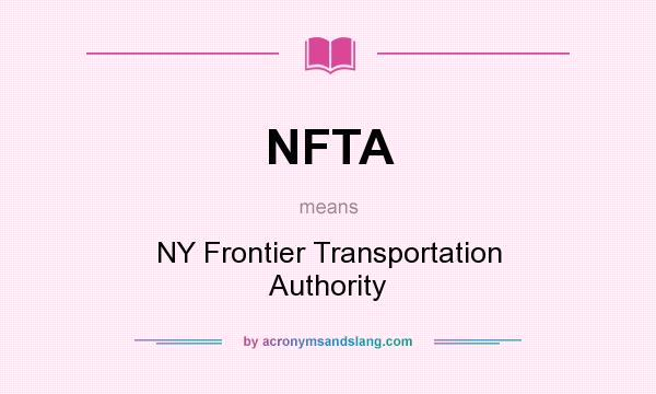 What does NFTA mean? It stands for NY Frontier Transportation Authority