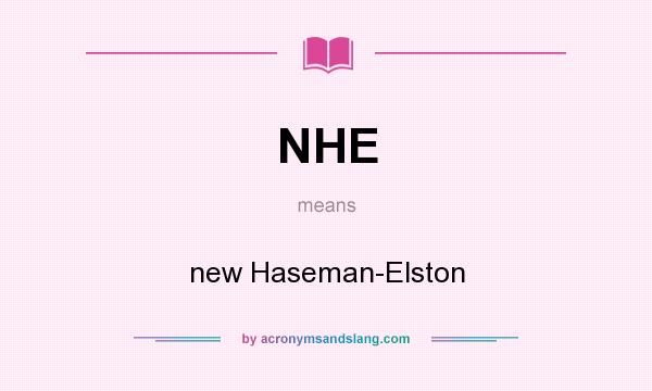 What does NHE mean? It stands for new Haseman-Elston