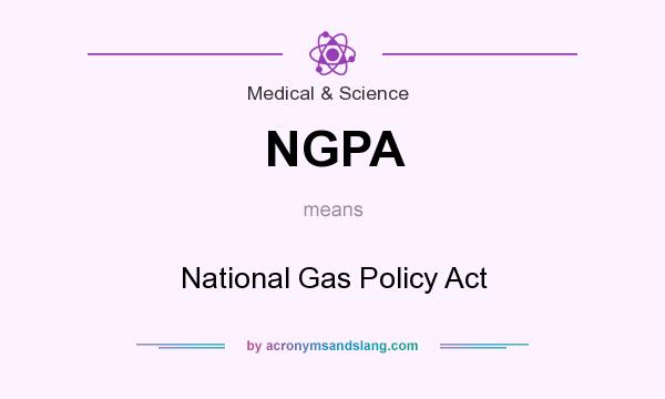 What does NGPA mean? It stands for National Gas Policy Act