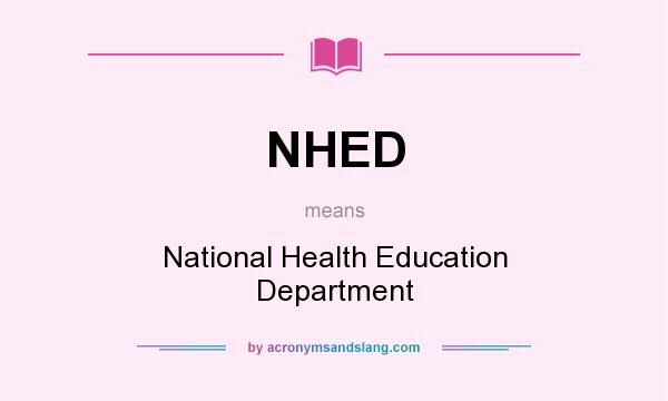 What does NHED mean? It stands for National Health Education Department