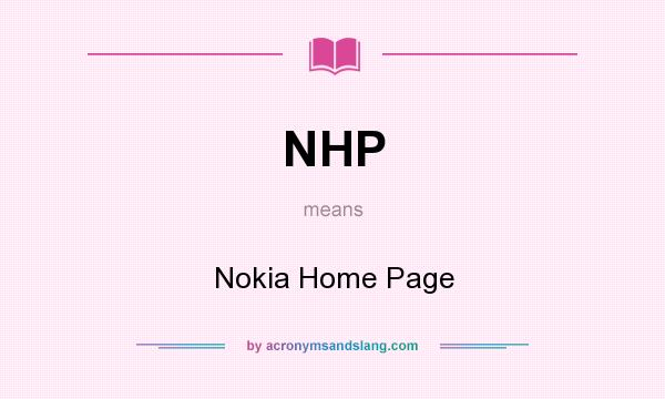 What does NHP mean? It stands for Nokia Home Page