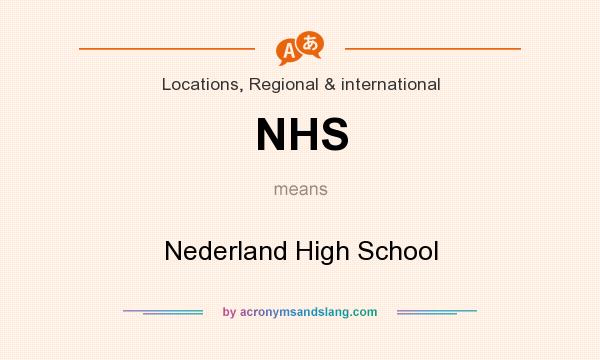 What does NHS mean? It stands for Nederland High School