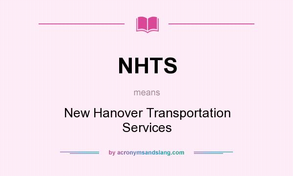 What does NHTS mean? It stands for New Hanover Transportation Services