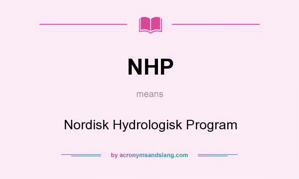 What does NHP mean? It stands for Nordisk Hydrologisk Program