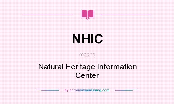 What does NHIC mean? It stands for Natural Heritage Information Center