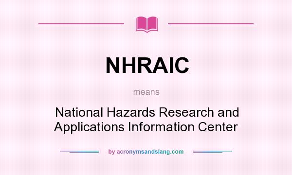 What does NHRAIC mean? It stands for National Hazards Research and Applications Information Center