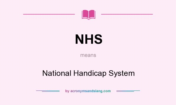 What does NHS mean? It stands for National Handicap System