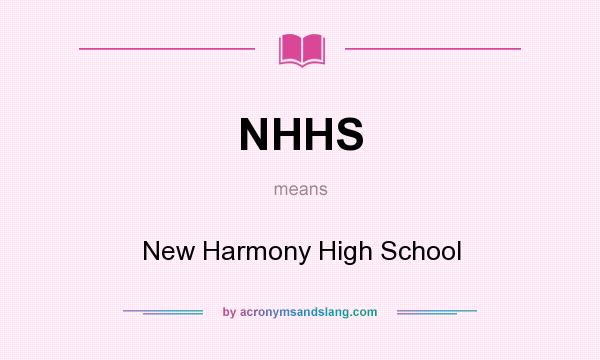 What does NHHS mean? It stands for New Harmony High School