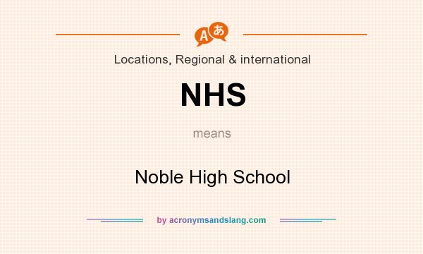 What does NHS mean? It stands for Noble High School