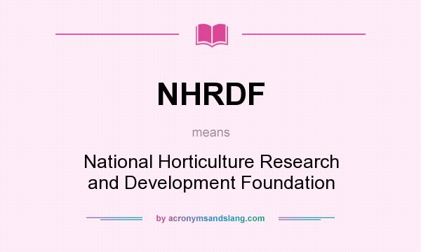 What does NHRDF mean? It stands for National Horticulture Research and Development Foundation