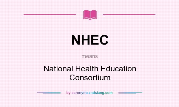 What does NHEC mean? It stands for National Health Education Consortium