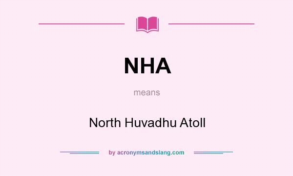 What does NHA mean? It stands for North Huvadhu Atoll
