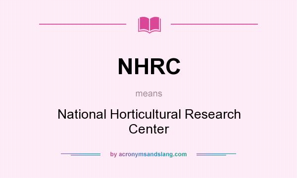 What does NHRC mean? It stands for National Horticultural Research Center