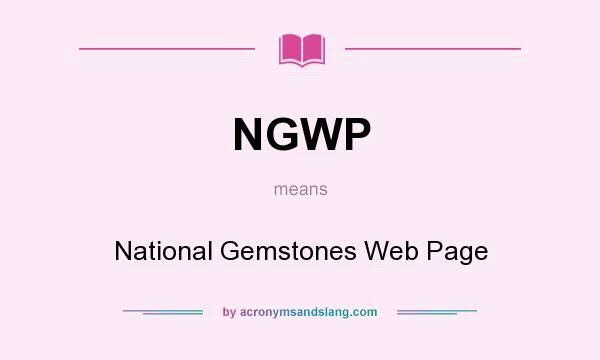 What does NGWP mean? It stands for National Gemstones Web Page