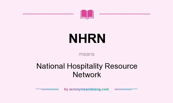 What does NHRN mean? It stands for National Hospitality Resource Network