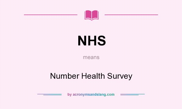 What does NHS mean? It stands for Number Health Survey