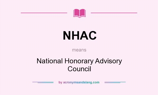What does NHAC mean? It stands for National Honorary Advisory Council