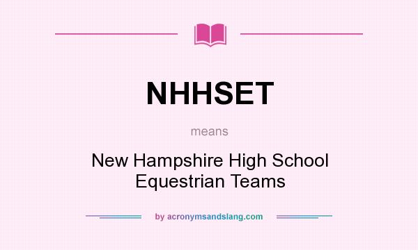 What does NHHSET mean? It stands for New Hampshire High School Equestrian Teams