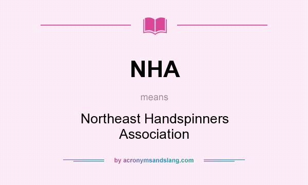 What does NHA mean? It stands for Northeast Handspinners Association