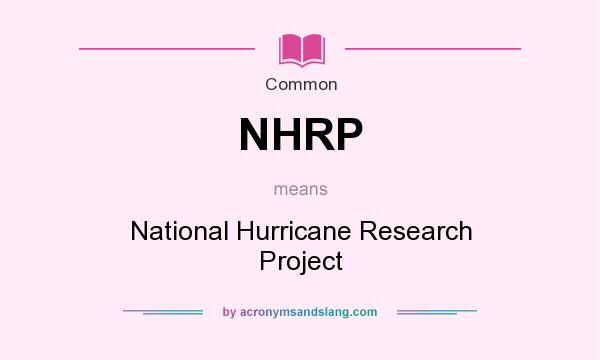 What does NHRP mean? It stands for National Hurricane Research Project