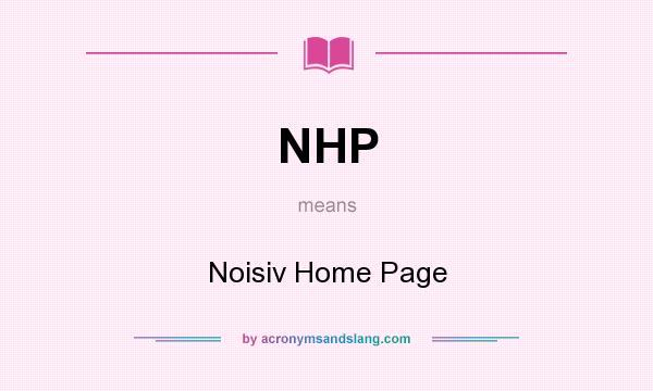 What does NHP mean? It stands for Noisiv Home Page