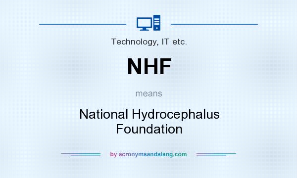 What does NHF mean? It stands for National Hydrocephalus Foundation