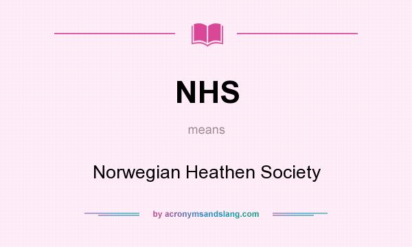 What does NHS mean? It stands for Norwegian Heathen Society